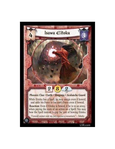 Isawa Eitoku FOIL  - Phoenix Clan · Earth · Shugenja · Avalanche Guard. While Eitoku has a Spell, he may assign even if bowed, a