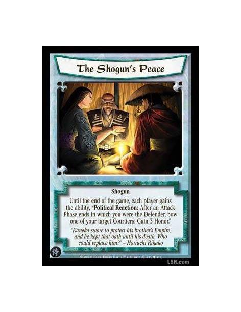 The Shogun's Peace FOIL  - Shogun Until the end of the game, each player gains the ability, "Political Reaction: After an attack