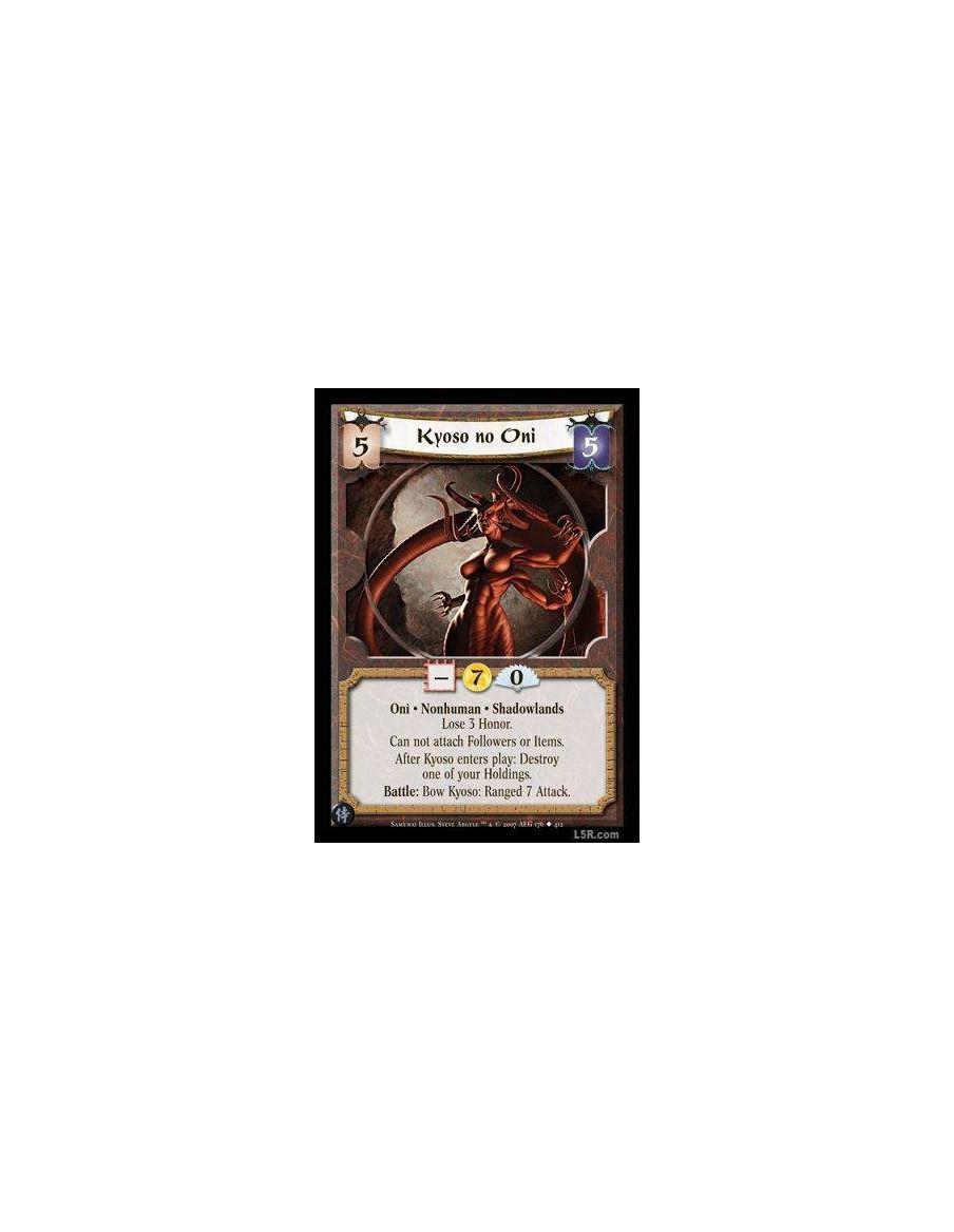 Kyoso no Oni FOIL  - Oni · Nonhuman · Shadowlands · Lose 3 Honor. Can not attach Followers or Items. After Kyoso no Oni enters p
