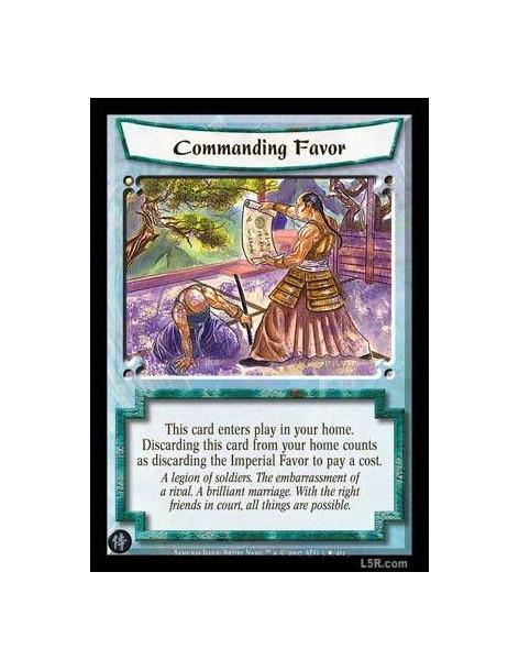 Commanding Favor  - This card enters play in your home. Discarding this card from your home counts as discarding the Imperial Fa