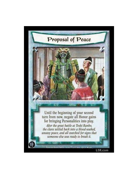 Proposal of Peace  - Until the beginning of your second turn from now, negate all Honor gains for bringing Personalities into pl