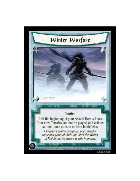 Winter Warfare  - Winter Until the beginning of your second Events Phase from now. Terrains cannot be played. Formations cannot