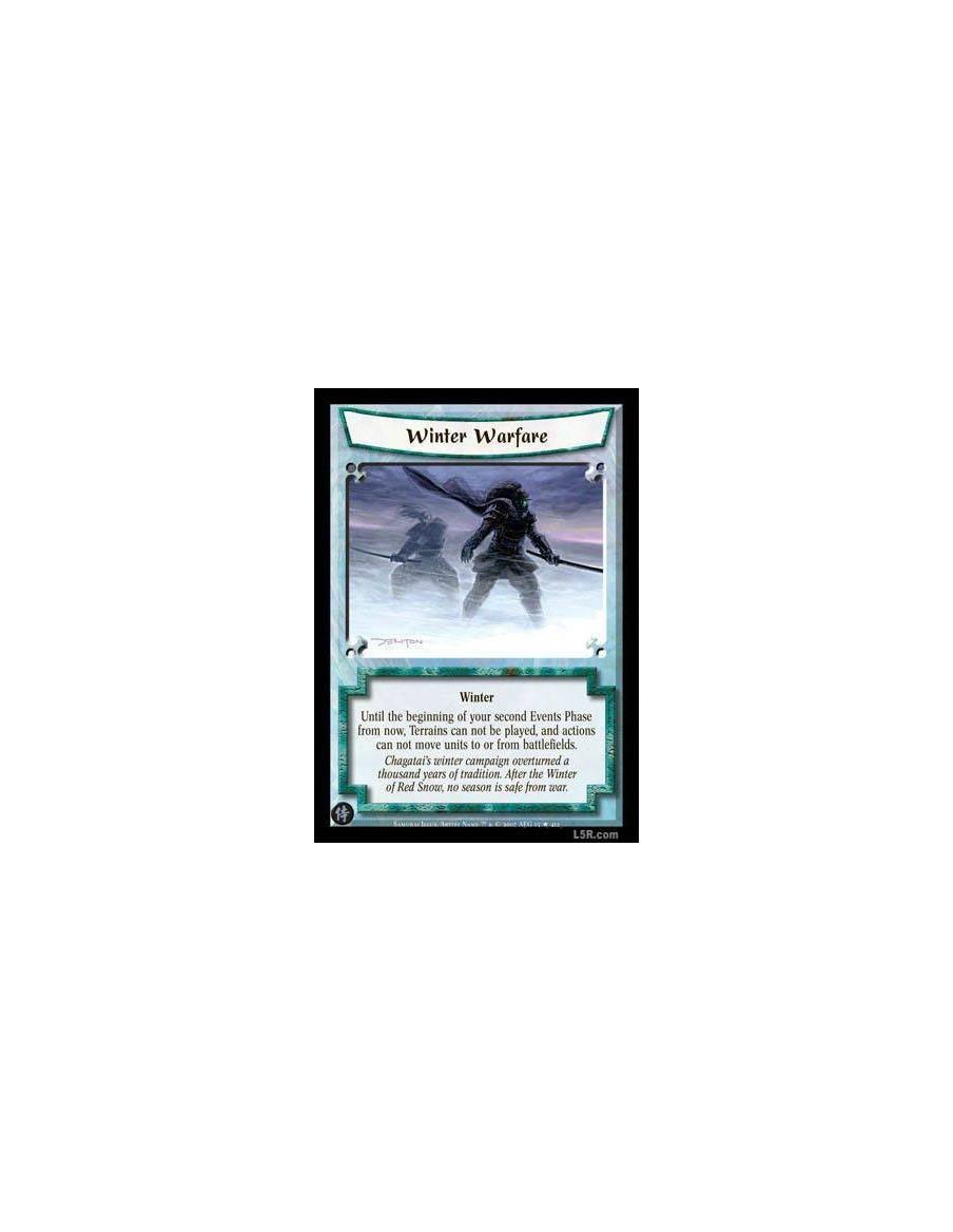 Winter Warfare  - Winter Until the beginning of your second Events Phase from now. Terrains cannot be played. Formations cannot 
