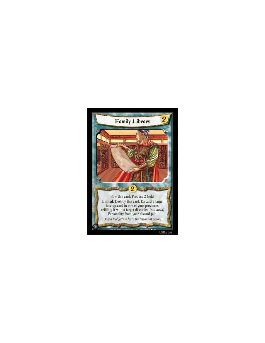 Family Library  - Bow this card: Produce 2 Gold. Limited: Destroy this card: Discard a target face-up card in one of your provin