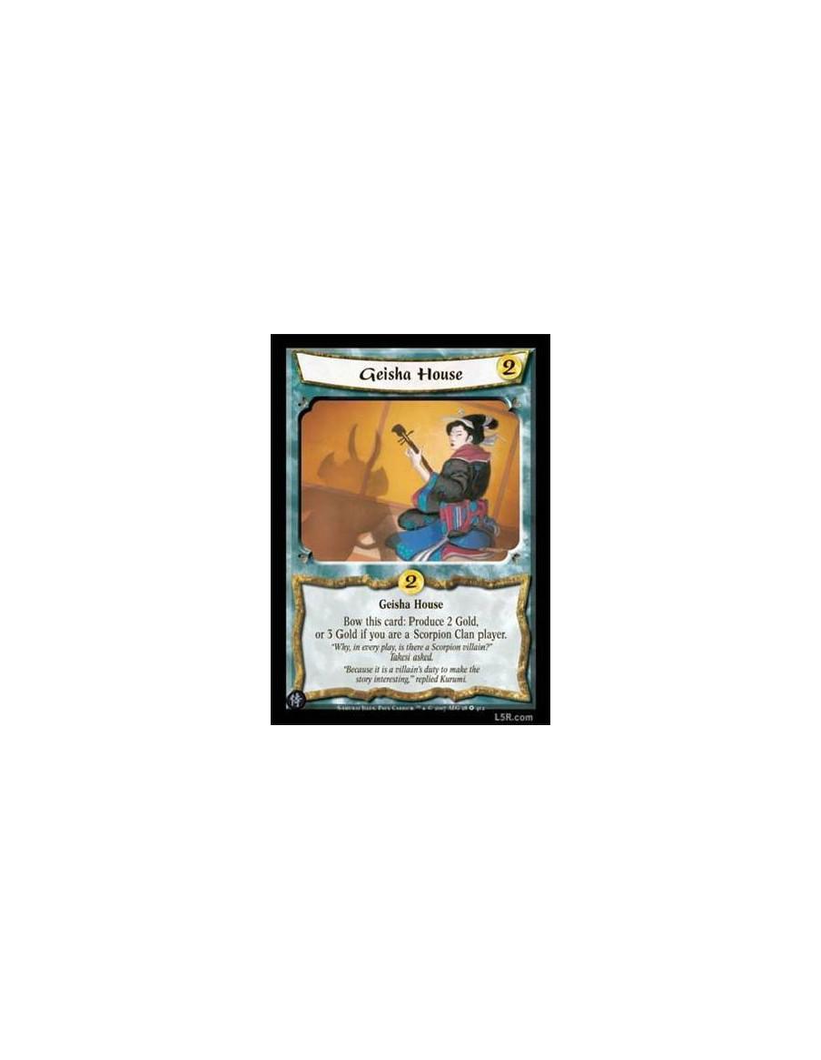 Geisha House  - Geisha House. Bow this card: Produce 2 Gold, or 3 Gold if you are a Scorpion Clan player.