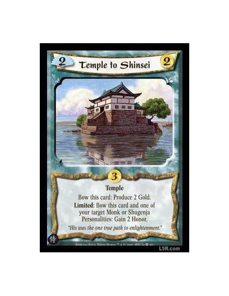 Temple to Shinsei  - Temple Bow this card: Produce 2 Gold. Limited: Bow this card and one of your target Monk or Shugenja Person