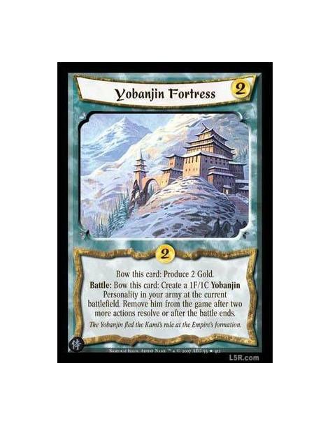 Yobanjin Fortress  - Bow this card: Produce 2 Gold. Battle: Bow this card: Create a 1F/1C Yobanjin Personality in your army at t