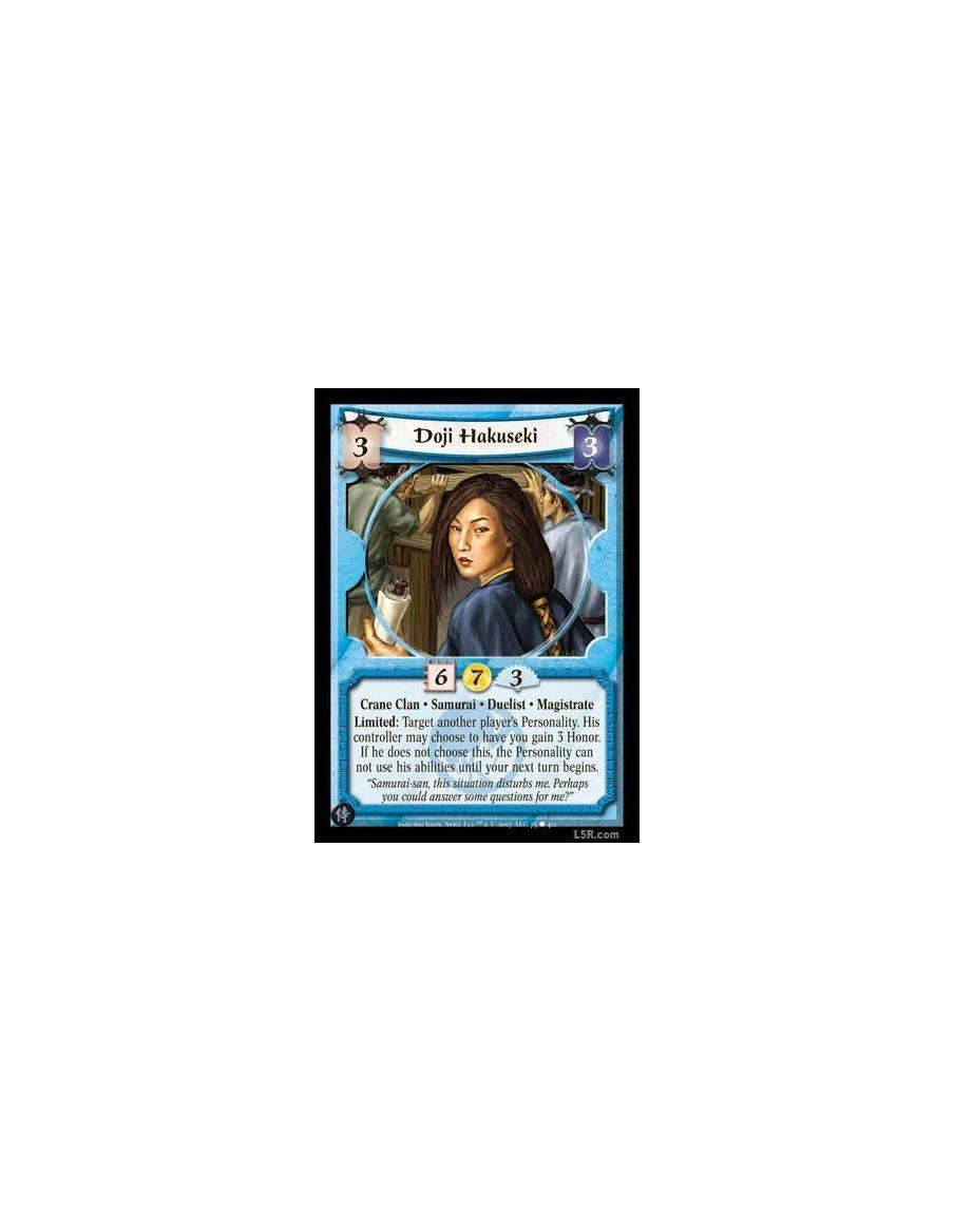 Doji Hakuseki  - Crane Clan · Samurai · Duelist · Magistrate. Limited: Target another player's personality. His controller may c