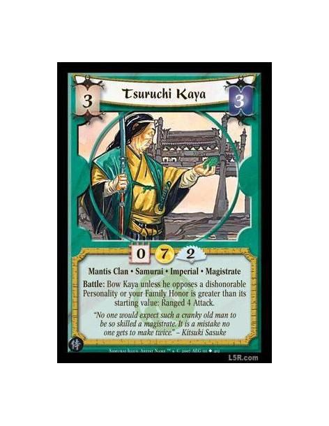 Tsuruchi Kaya  - Mantis Clan · Samurai · Imperial · Magistrate. Battle: Bow Kaya unless he opposes a dishonorable Personality or