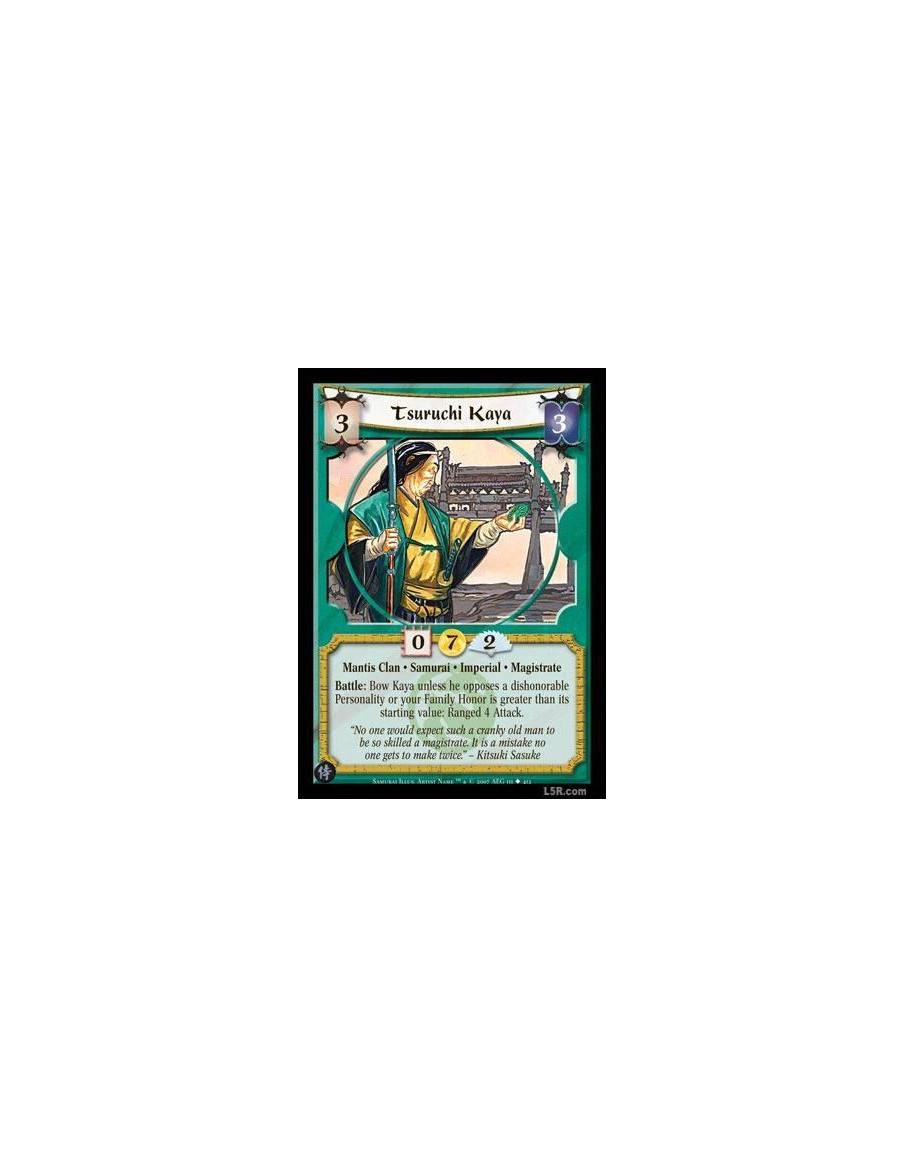 Tsuruchi Kaya  - Mantis Clan · Samurai · Imperial · Magistrate. Battle: Bow Kaya unless he opposes a dishonorable Personality or