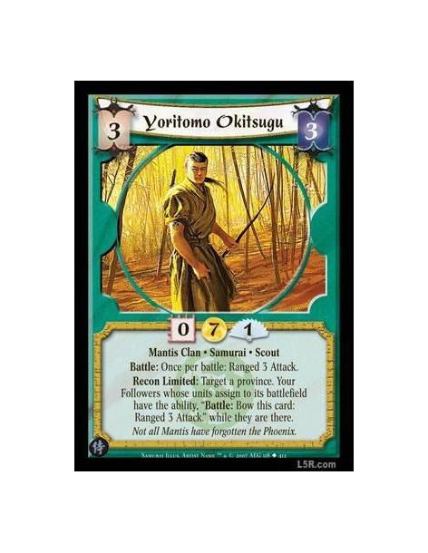 Yoritomo Okitsugu  - Mantis Clan · Samurai · Scout. Battle: Once per battle: Ranged 3 Attack. Recon Limited: Target a Province.