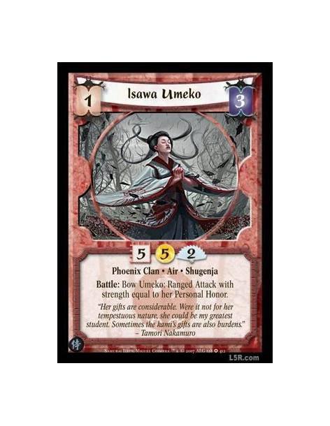 Isawa Umeko  - Phoenix Clan · Air · Shugenja. Battle: Bow Umeko: Ranged Attack with strength equal to her Person Honor