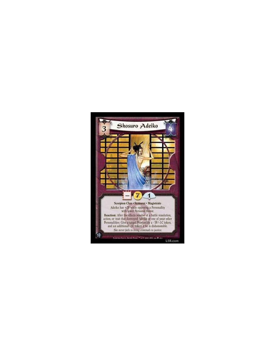 Shosuro Adeiko  - Scorpion Clan · Samurai · Magistrate. Adeiko has +2F while opposing a Personality with lower Personal Honor. R