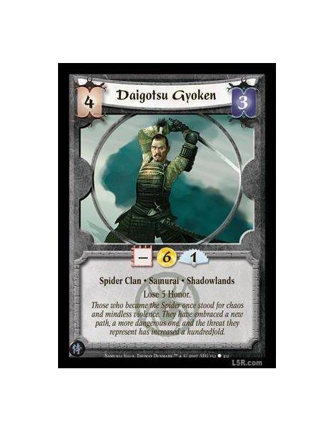 Daigotsu Gyoken  - Spider Clan · Samurai · Shadowlands. Lose 5 Honor