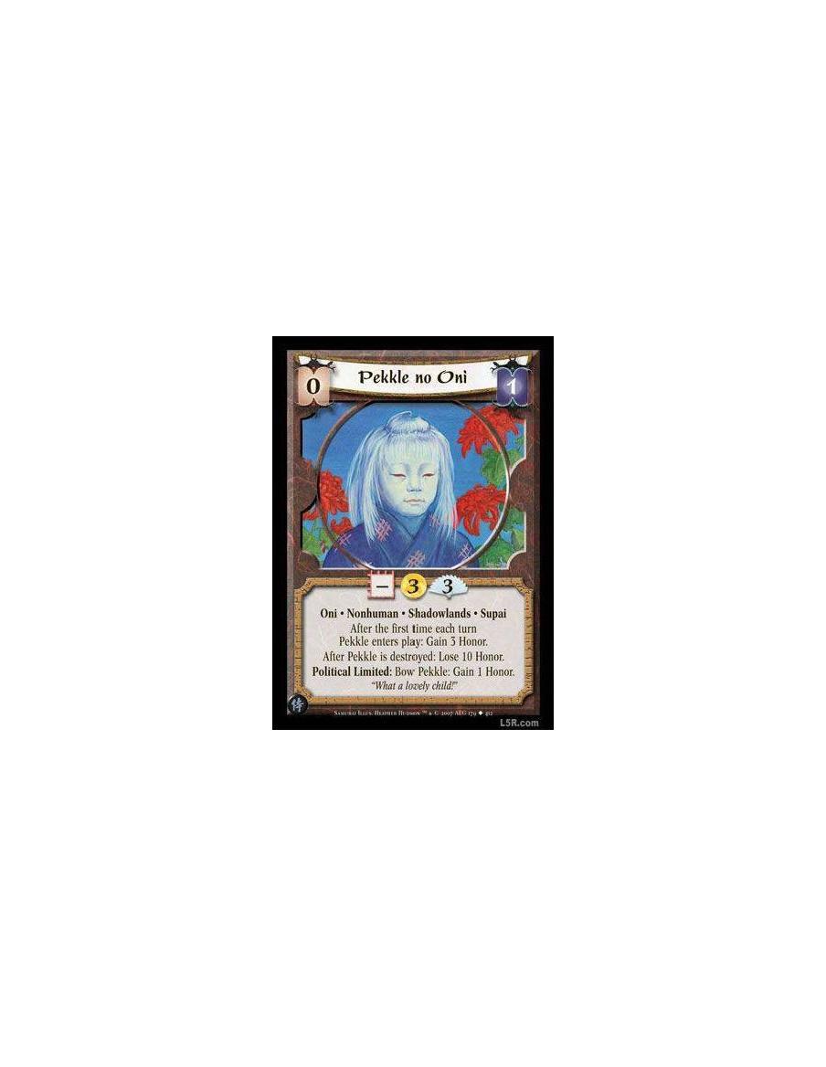 Pekkle no Oni  - Oni · Nonhuman · Shadowlands · Supai. After the first time each turn Pekkle enters play: Gain 3 Honor. After Pe