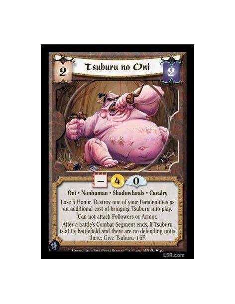 Tsuburu no Oni  - Oni · Nonhuman · Shadowlands · Cavalry. Lose 5 Honor. Destroy one of your Personalities as an additional cost