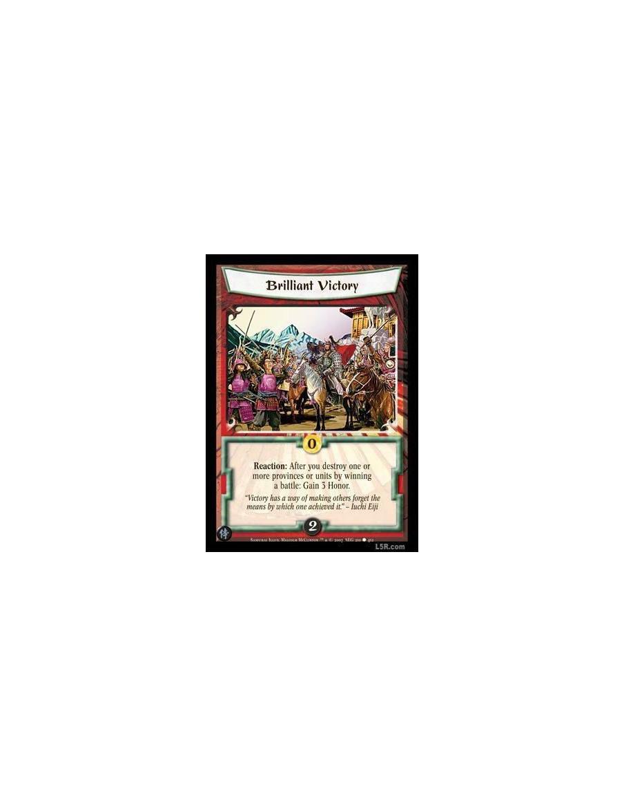 Brilliant Victory  - Reaction: After you destroy one or more provinces or units by winning a battle: Gain 3 Honor
