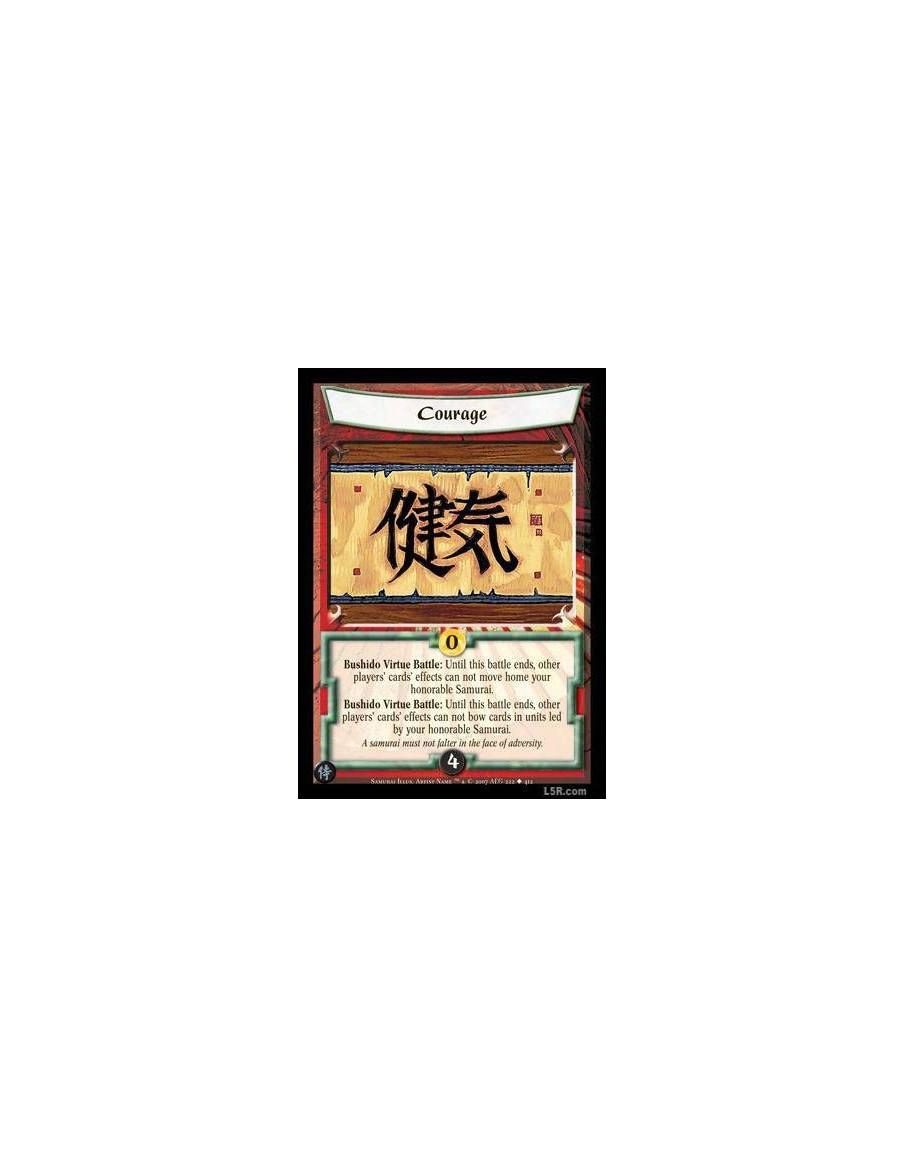 Courage  - Bushido Virtue Battle : Until this battle ends, other players' cards' effects can not move home your honorable Samura