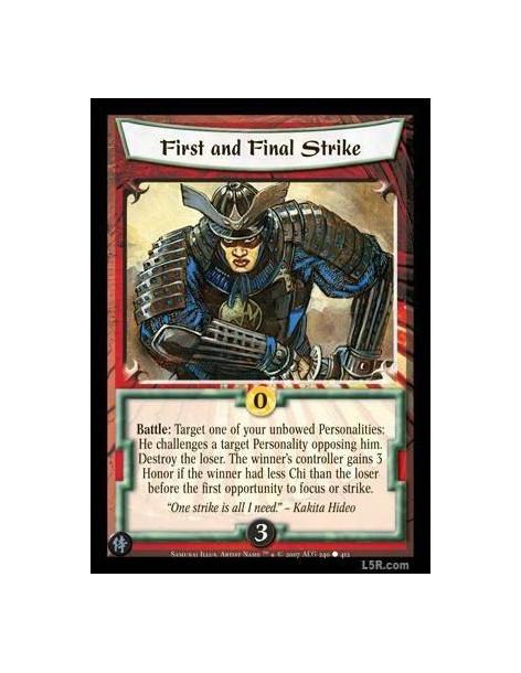 First and Final Strike  - Battle : Target one of your unbowed Personalities: He challenges a target Personality opposing him. De