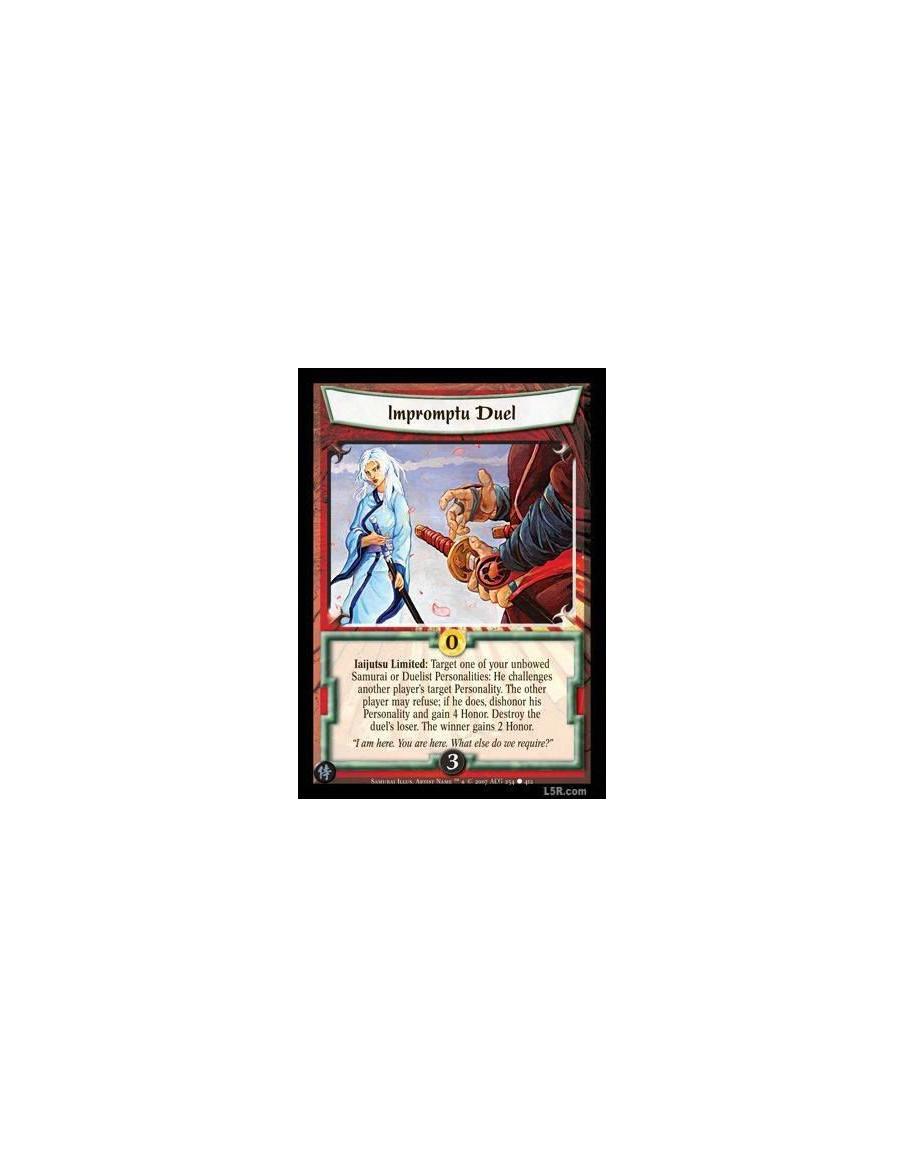 Impromptu Duel  - Iaijutsu Limited : Target one of your unbowed Samurai or Duelist Personalities: He challenges another player's