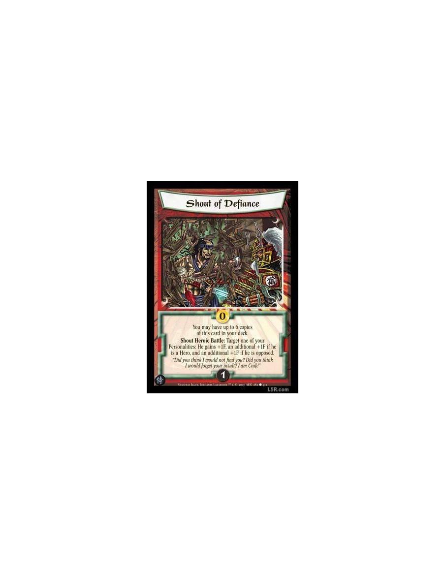 Shout of Defiance  - You may have up to 6 copies of this card in your deck. Shout Heroic Battle : Target one of your Personaliti