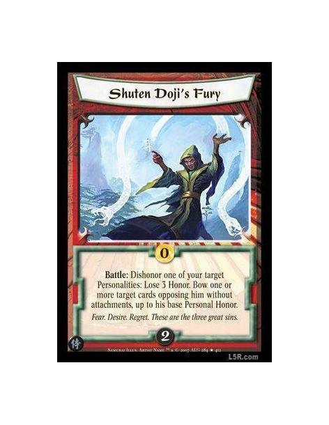 Shuten Doji's Fury  - Battle : Dishonor one of your target Personalities: Lose 3 Honor. Bow one or more target cards opposing hi