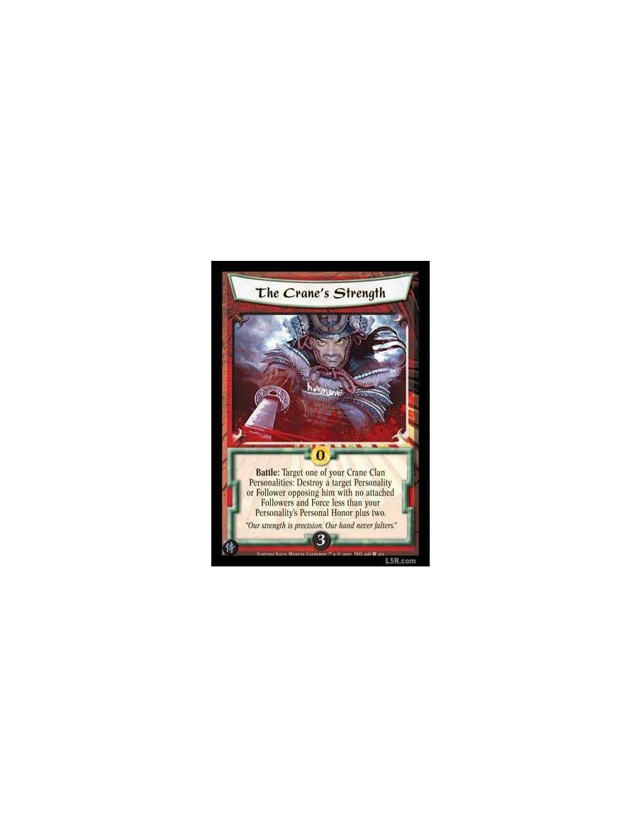 The Crane's Strength (Español)  - Battle: Target one of your Crane Clan Personalities: Destroy a target Personality or Follower 