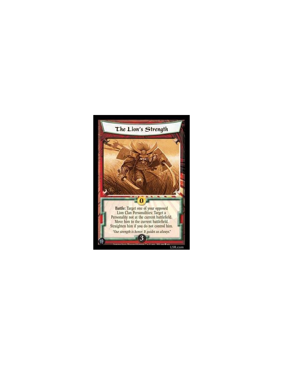 The Lion's Strength  - Battle: Target one of your opposed Lion Clan Personality: Target a Personality not at the current battlef