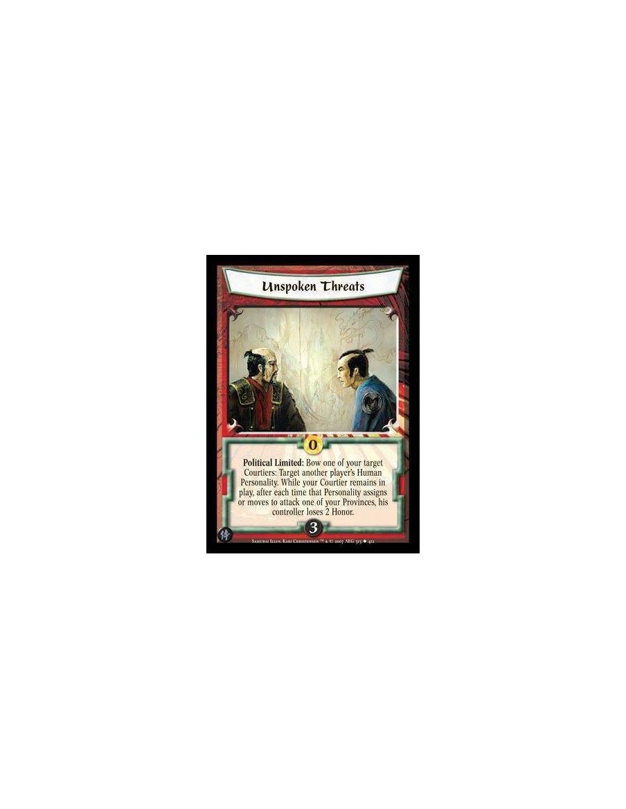 Unspoken Threats  - Political Limited : Bow one of your target Courtiers: Target another player's Human Personality. While your 