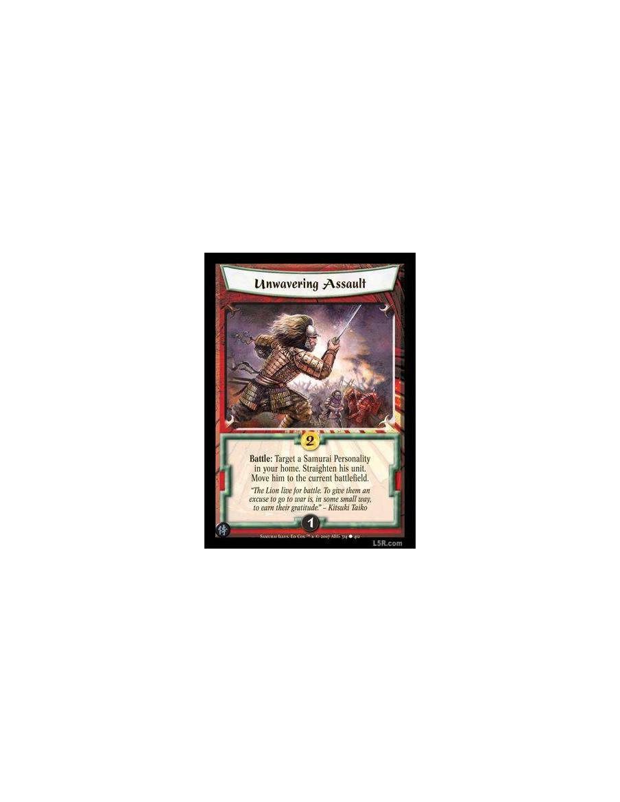 Unwavering Assault  - Battle : Target a Samurai Personality in your home. Straighten his unit. Move him to a current battlefield