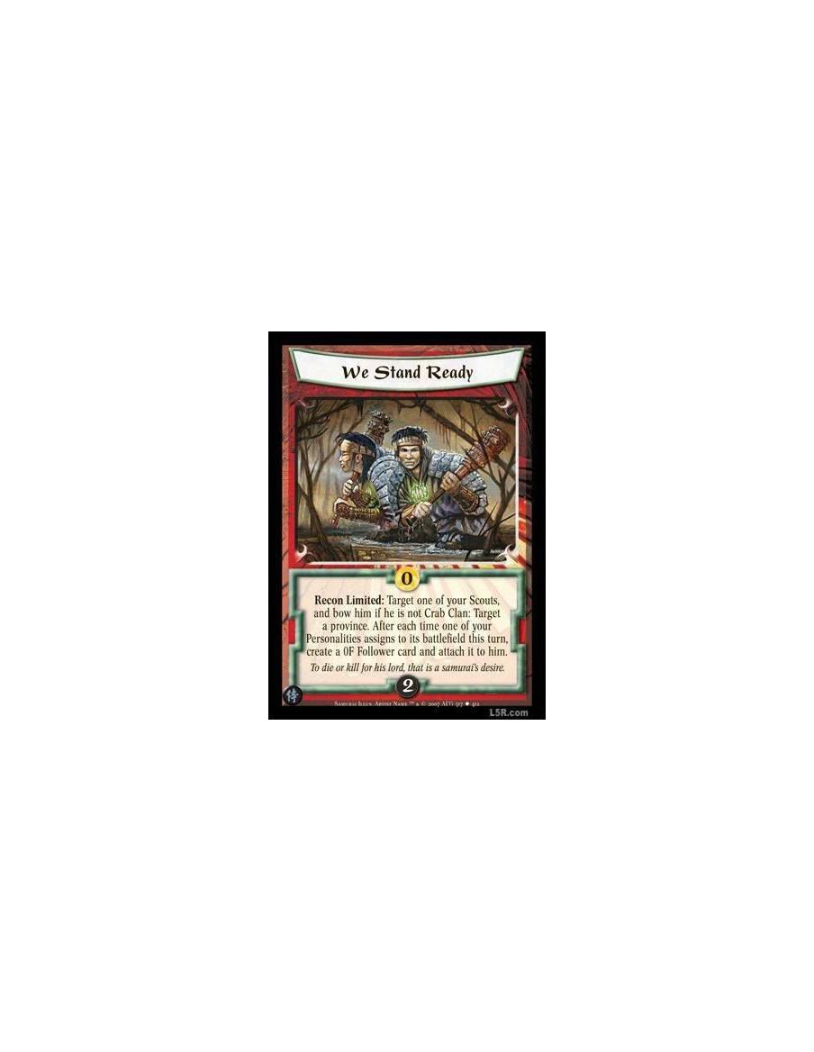 We Stand Ready  - Recon Limited : Target one of your Scouts, and bow him if he is not Crab Clan: Target a province. After each t