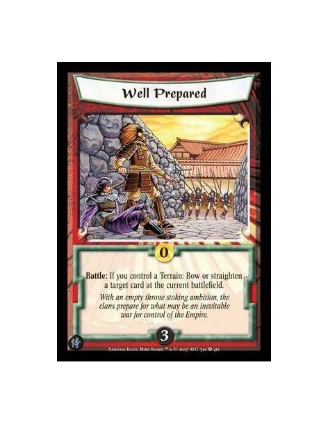 Well Prepared  - Battle: If you control a Terrain : Bow or straighten a target card at the current battlefield.