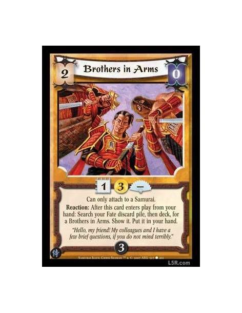 Brothers in Arms  - Can only attach to a Samurai. Reaction : After this card enters play from your hand: Search your Fate discar