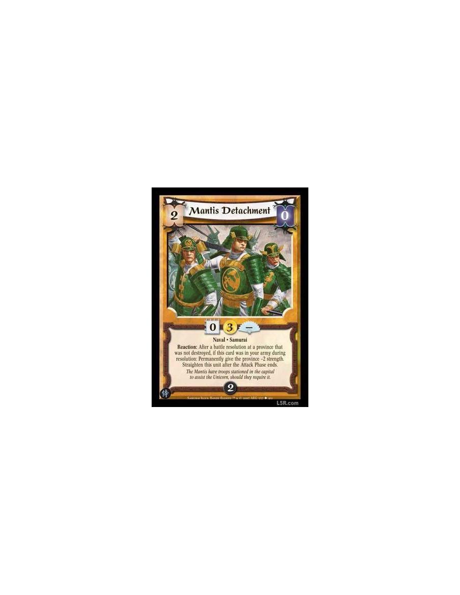 Mantis Detachment  - Naval · Samurai  Reaction : After a battle resolution at a province that was not destroyed, if this card wa