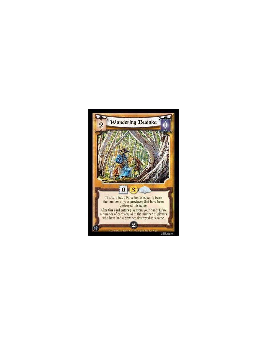 Wandering Budoka  - This card has a Force bonus equal to twice the number of your provinces that hav ebeen destroyed this game. 