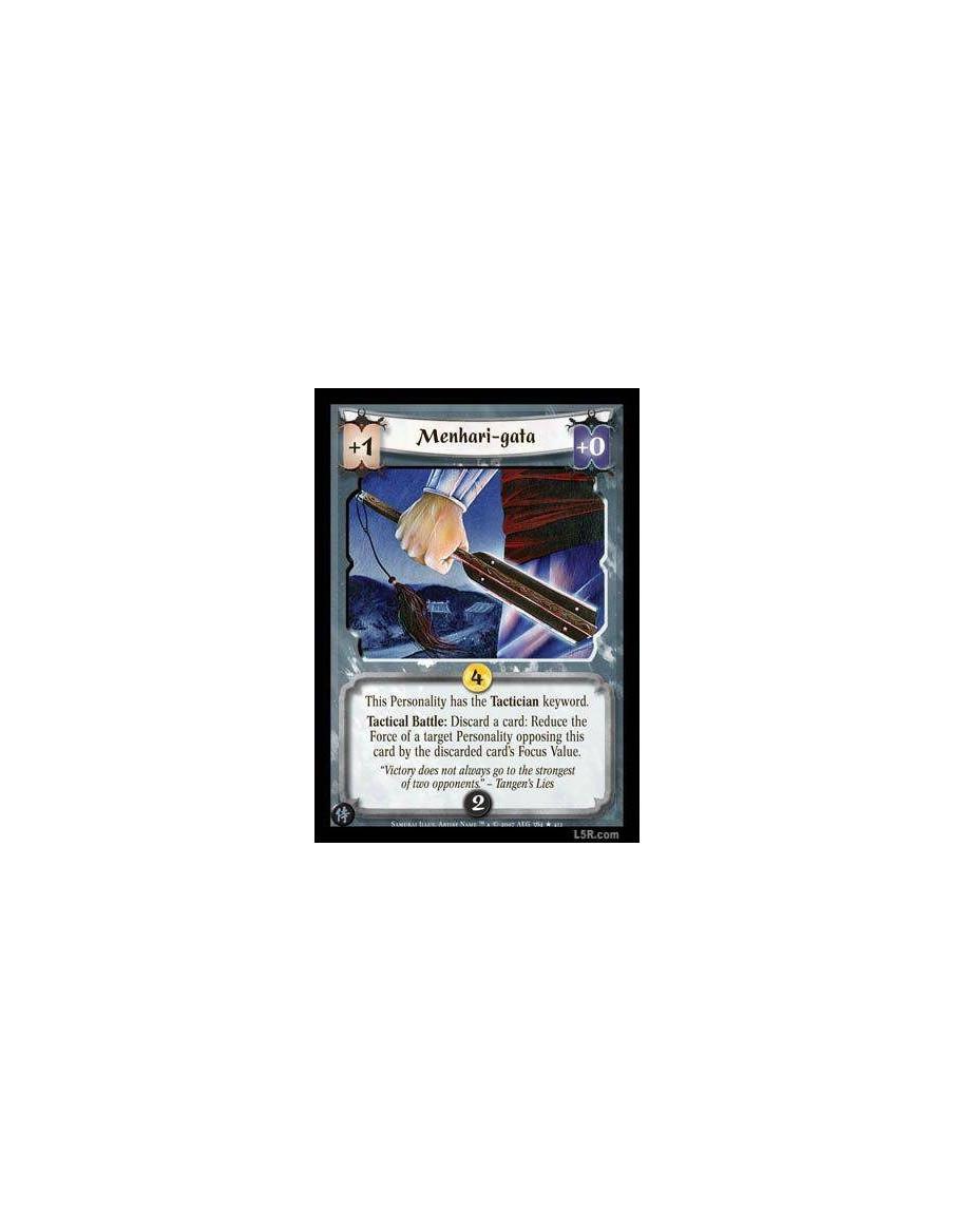 Menhari-gata  - This Personality has the Tactician trait. Tactical Battle: Discard a card: Reduce the Force of a target Personal