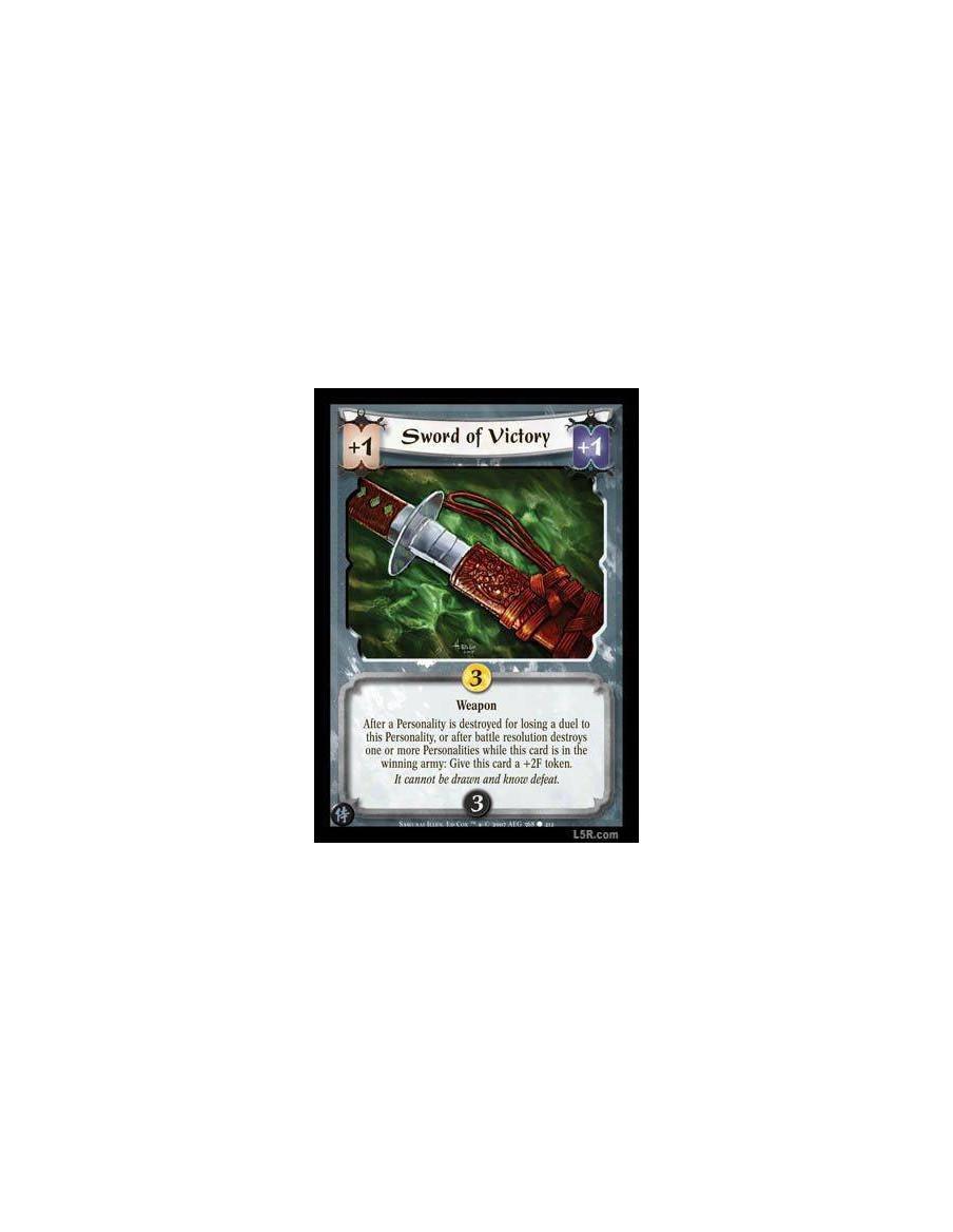 Sword of Victory  - Weapon. After a Personality is destroyed for losing a duel to this Personality, or after battle resolution d