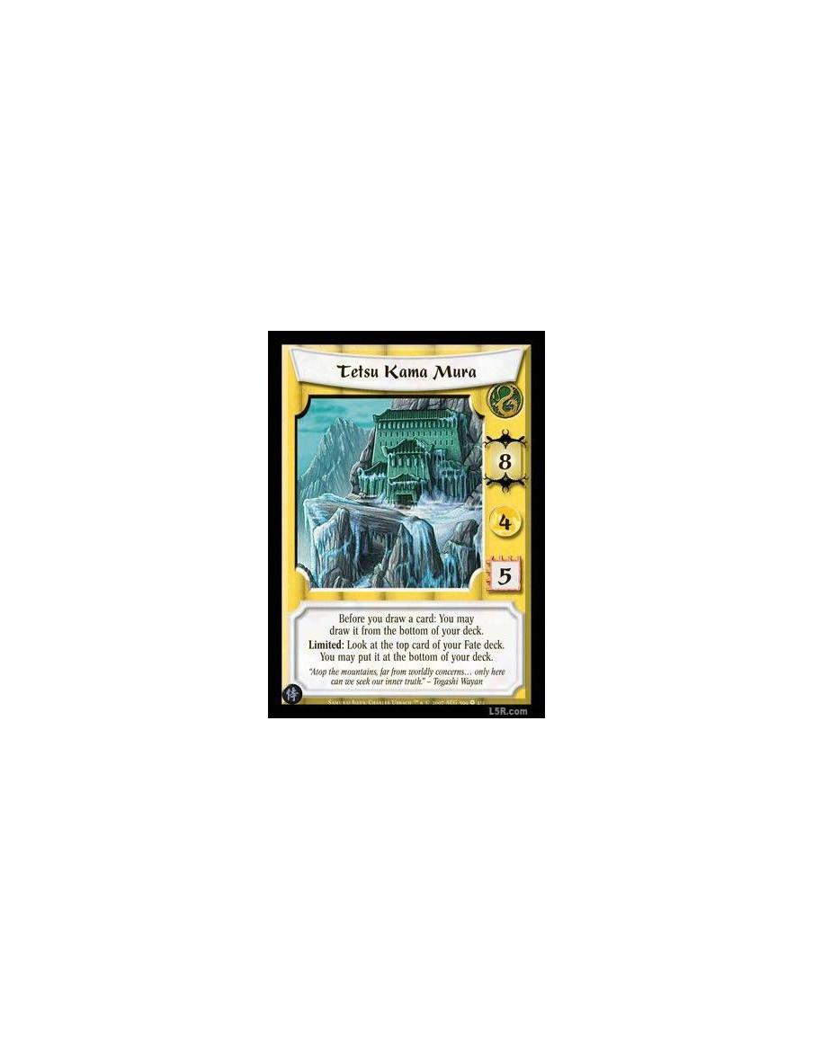 Tetsu Kama Mura (Español)  - Before you draw a card: You may draw it from the bottom of your deck. Limited: Look at the top card