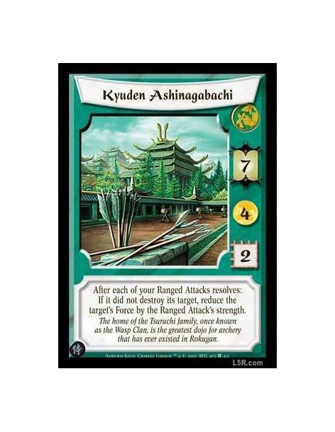 Kyuden Ashinagabachi  - After each of your Ranged Attacks resolves: If it did not destroy its target, reduce the target's Force