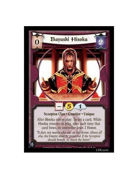 Bayushi Hisoka FOIL  - Scorpion Clan · Courtier · Unique. After Hisoka enters play: Target a card. While Hisoka remains in play,