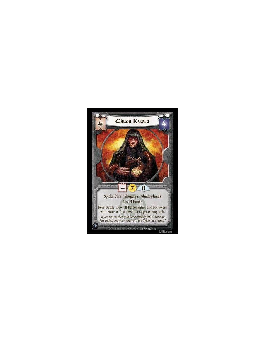 Chuda Kyuwa FOIL  - Spider Clan · Shugenja · Shadowlands. Lose 5 Honor. Fear Battle: Bow all Personalities and Followers with Fo