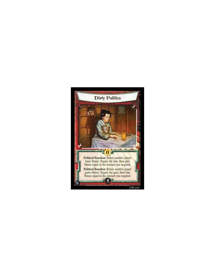 Dirty Politics FOIL  - Political Reaction : Before another player loses Honor: Negate the loss, then gain Honor equal to the amo