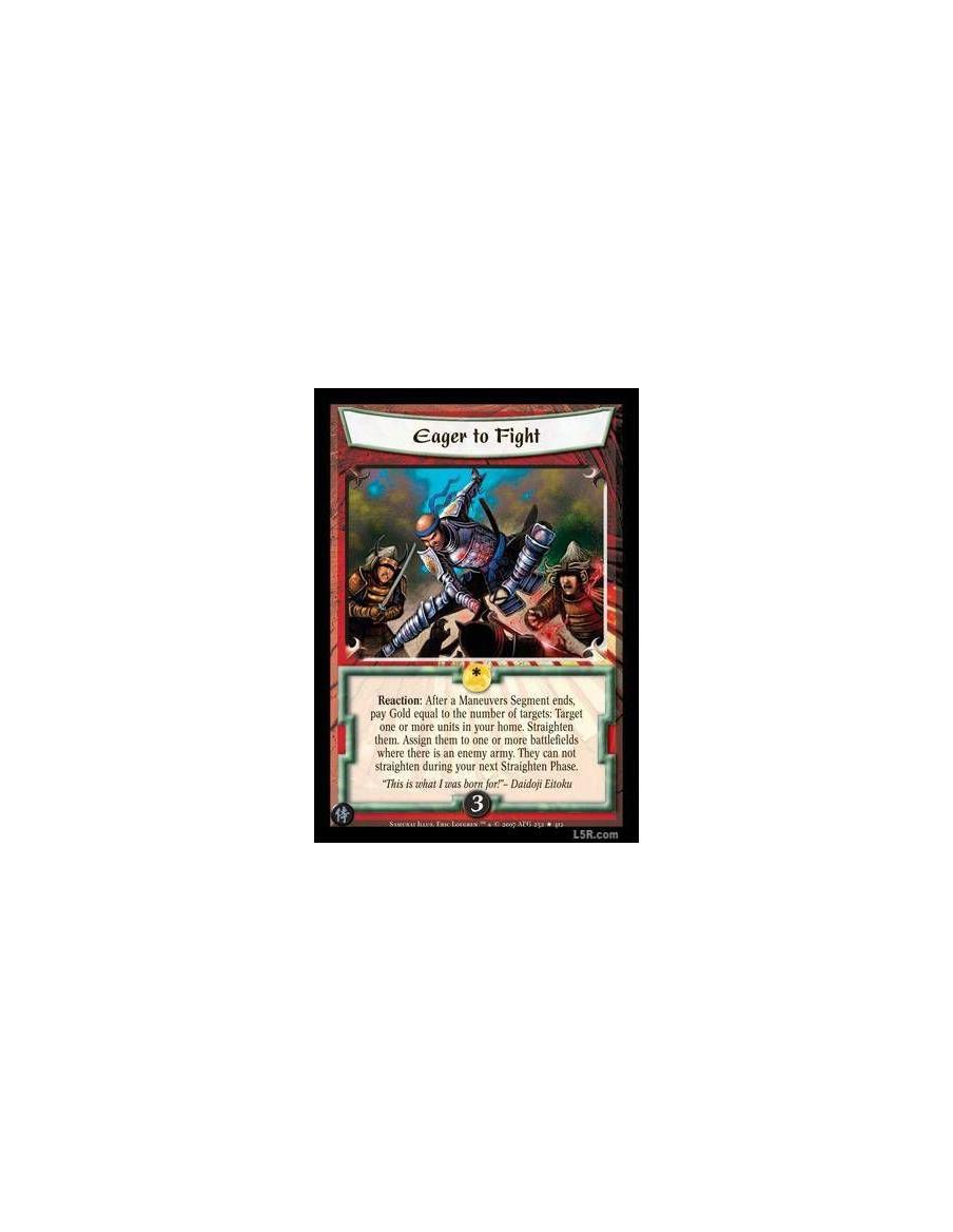 Eager to Fight FOIL  - Reaction : After a Maneuvers Segment ends, pay Gold equal to the number of targets: Target one or more un