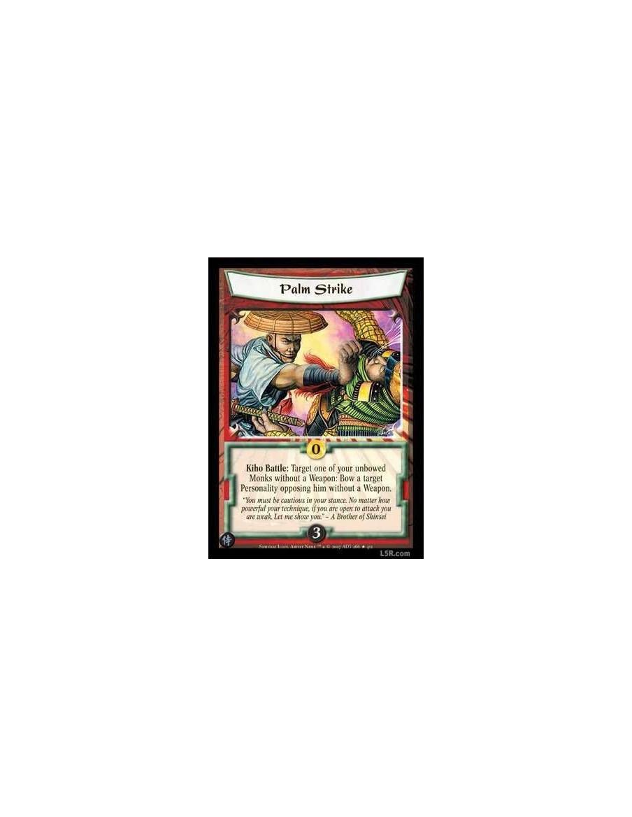 Palm Strike FOIL  - Kiho Battle: Target one of your unbowed Monks without a Weapon: Bow a target Personality opposing him withou