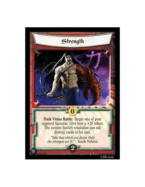 Strength FOIL  - Dark Virtue Battle : Target one of your opposed Samurai: Give him a +2F token. The current battle's resolution 
