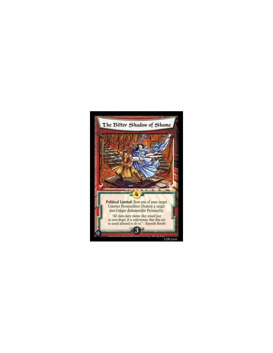 The Bitter Shadow of Shame FOIL  - Political Limited : Bow one of your target Courtier Personalities: Destroy a target non-Uniqu