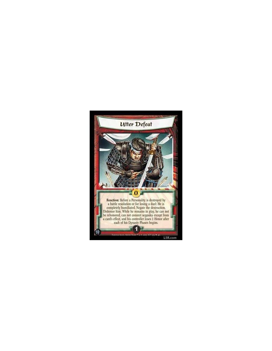 Utter Defeat FOIL  - Reaction : Before a Personality is destroyed by a battle resolution or for losing a duel: He is completely 