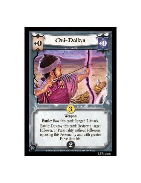 Oni-Daikyu FOIL  - Weapon. Battle: Bow this card: Ranged 3 Attack. Battle: Destroy this card: Destroy a target Follower, or Pers