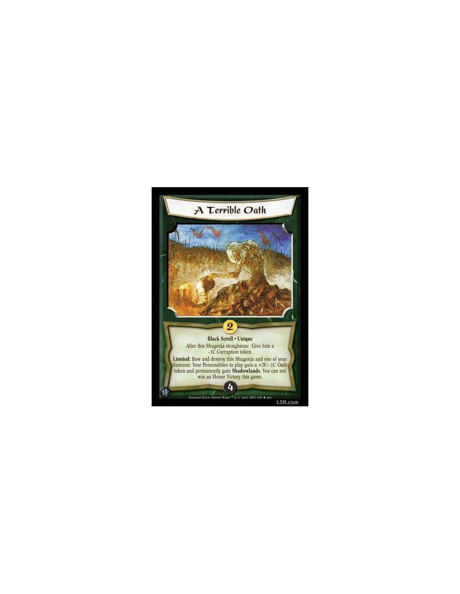 A Terrible Oath FOIL  - Battle: Even if this unit is not at the current battlefield, bow this Shugenja and target one of your Pe