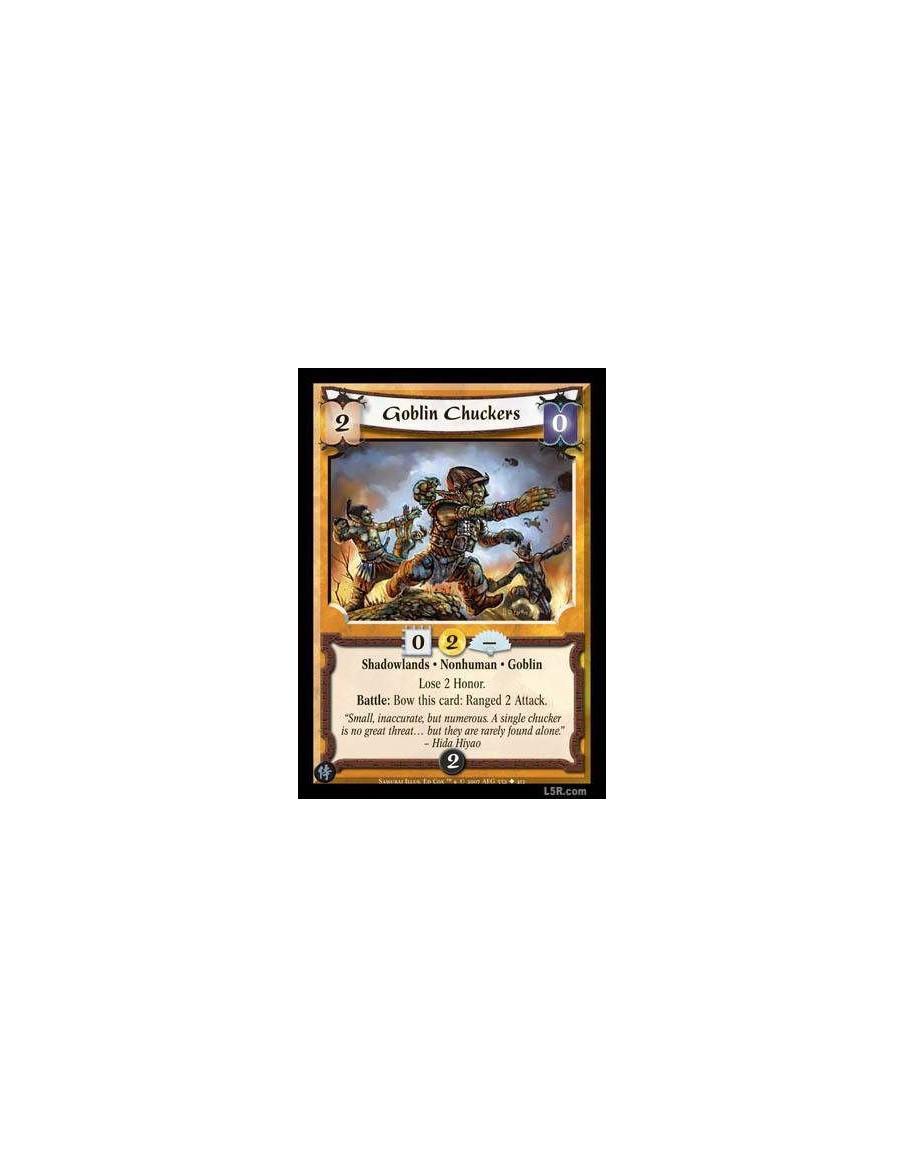 Goblin Chuckers FOIL  - Shadowlands · Nonhuman · Goblin Lose 2 Honor. Battle : Bow this card: Ranged 2 Attack.